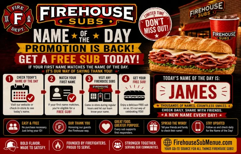 Firehouse Subs Name of the Day Promotion is back. Get Free Sub Today! 4 Firehouse Subs Name of the Day