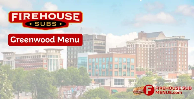 Firehouse Subs Greenwood Menu With Prices, Calories, Location & Reviews (2026) 23 Firehouse Subs Greenwood Menu