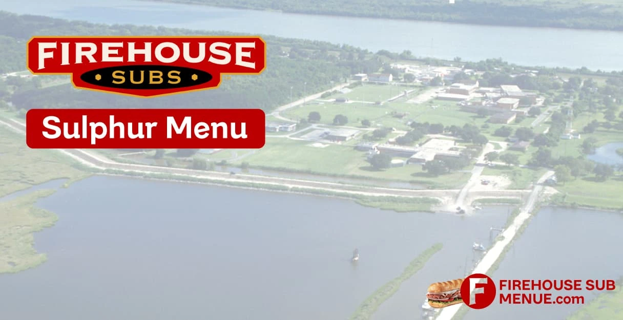 Firehouse Subs Sulphur Menu With Prices, Calories, Location & Reviews (2026) 1 Firehouse Subs Sulphur Menu