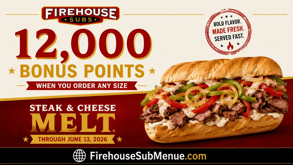 Firehouse Subs Offering 12,000 Bonus Points with Steak & Cheese Melt Through June 13, 2026 1 Firehouse Subs Offering 12,000 Bonus Points